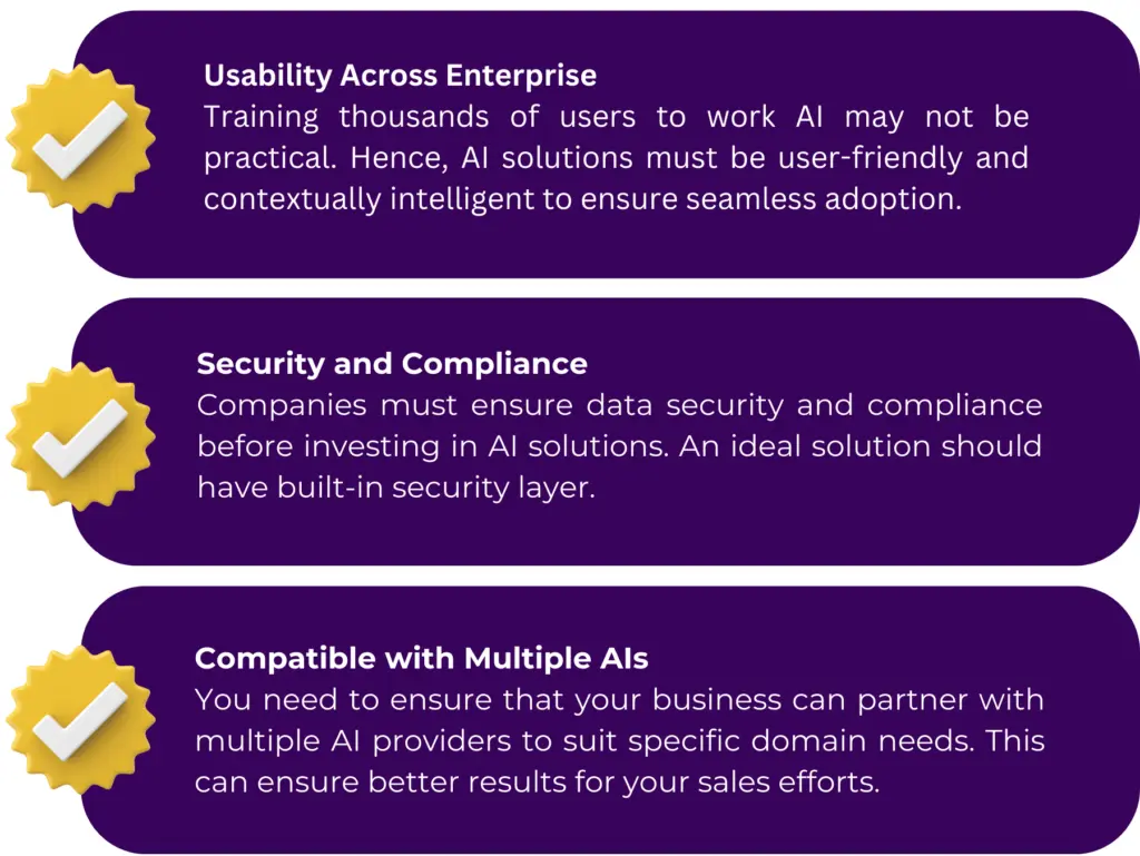 Usability across the enterprise, Security and Compliance, and Compatibility with multiple AIs